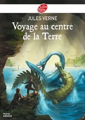 Jules Verne et Jérémie Fleury - Voyage au centre de la Terre - Texte Abrégé