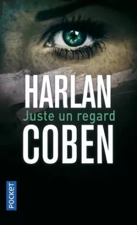 Harlan COBEN - Juste un regard
