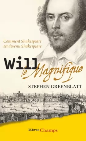 Stephen Greenblatt et Marie-Anne de Béru - Will le Magnifique
