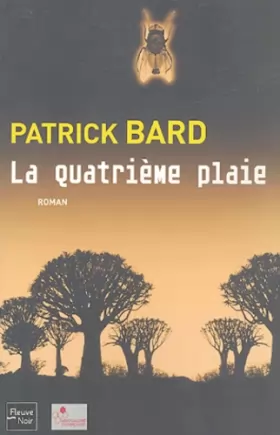 Patrick Bard - La quatrième plaie