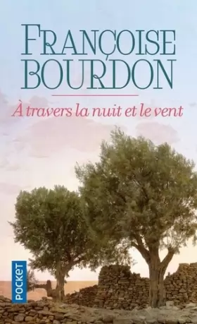 Françoise BOURDON - A travers la nuit et le vent
