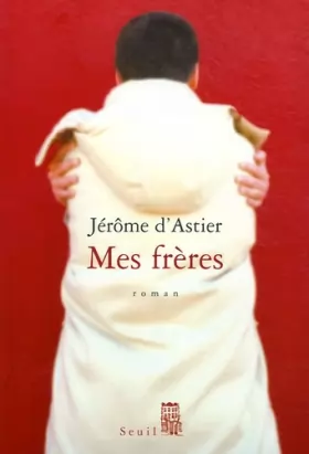 Jérôme d' Astier - Mes frères
