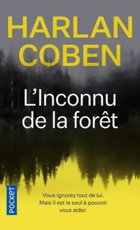 Harlan Coben et Roxane Azimi - L'Inconnu de la forêt
