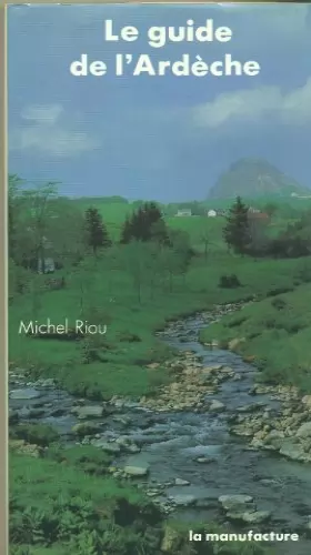 Michel Riou - Le guide de l'ardèche