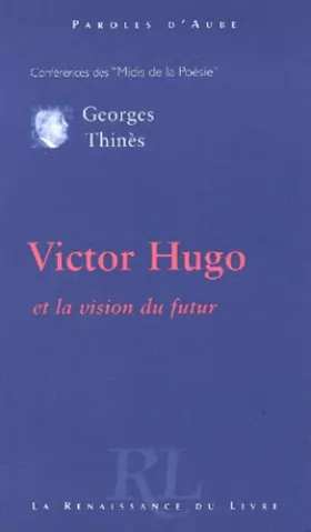 Couverture du produit · Victor Hugo et la Vision du futur