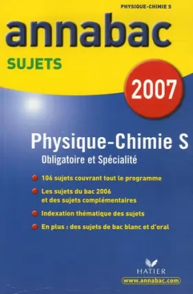 Couverture du produit · Annabac 2007 Physiques Chimie S sujets