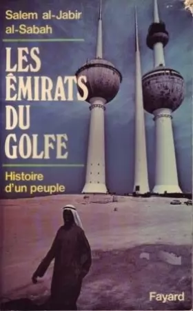 Couverture du produit · Les Émirats du Golfe : Histoire d'un peuple