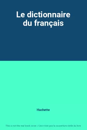 Couverture du produit · Le dictionnaire du français