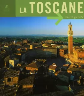 Couverture du produit · La Toscane : Art et Architecture