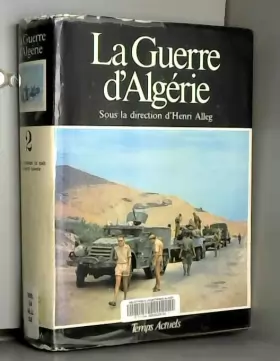 Couverture du produit · LA GUERRE D'ALGERIE.TOME 2.DES PROMESSES DE PAIX A LA GUERRE OUVERTE.