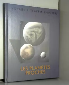 Couverture du produit · Les planetes proches - Voyages a travers l'univers