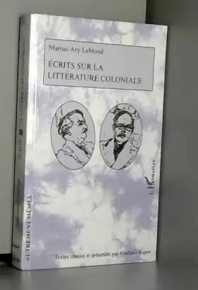 Couverture du produit · Ecrits sur la littérature coloniale
