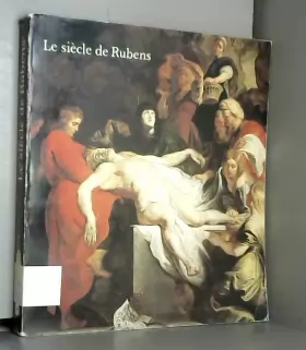Couverture du produit · Le siecle de Rubens