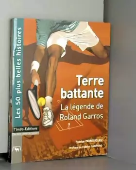 Couverture du produit · Terre battante : La légende de Roland Garros