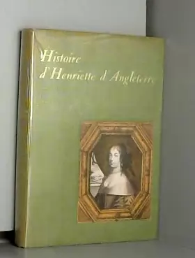 Couverture du produit · Histoire d' Henriette d' angleterre avec une introduction par Anatole France