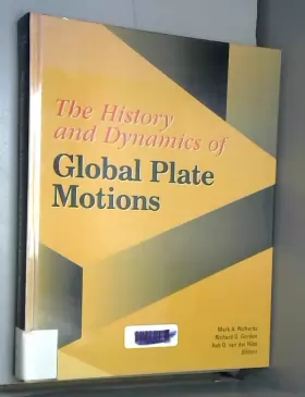Couverture du produit · The History and Dynamics of Global Plate Motions
