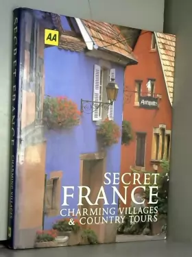 Couverture du produit · Secret France: Charming Villages and Country Tours