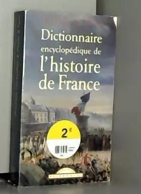 Couverture du produit · Dictionnaire Encyclopédie de l'Histoire de France