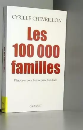 Couverture du produit · Les 100 000 familles: Plaidoyer pour l'entreprise familiale
