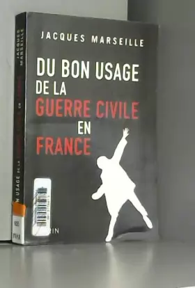 Couverture du produit · Du bon usage de la guerre civile en France