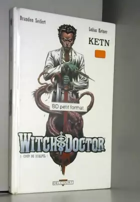 Couverture du produit · Witch Doctor ! T01: Coup de scalpel !