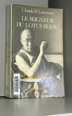 Couverture du produit · Le Seigneur du Lotus blanc : Le dalaï-lama