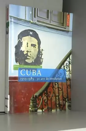 Couverture du produit · Cuba : 1959-1989 : 30 Ans de révolution