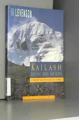 Couverture du produit · Kailash, joyau des neiges: Carnet de voyage au Tibet