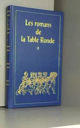 Couverture du produit · Les amours de Lancelot du Lac Galehaut, sire des îles lointaines (Les romans de la Table ronde.)