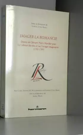 Couverture du produit · Imager la Romancie: Dessins de Clément-Pierre Marillier pour Le cabinet des fées et Les voyages imaginaires, 1785-1789