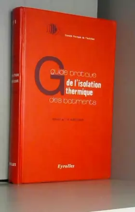 Couverture du produit · Guide pratique de l'isolation thermique des bâtiments (Collection du C.F.I.)