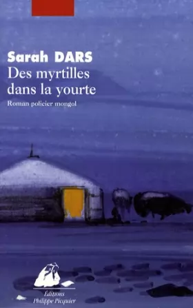 Sarah Dars - Des myrtilles dans la yourte