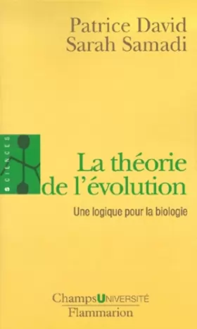 Couverture du produit · La théorie de l'évolution : Une logique pour la biologie