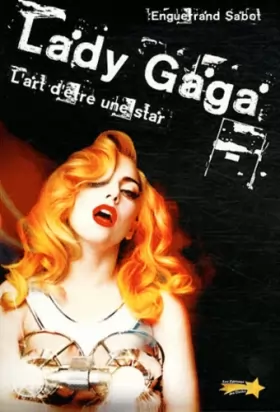 Couverture du produit · Lady Gaga : L'art d'être une star