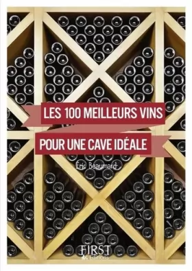 Couverture du produit · Petit Livre de - 100 meilleurs vins pour une cave idéale NE