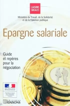 Couverture du produit · Epargne salariale: Guide des repères pour la négociation.