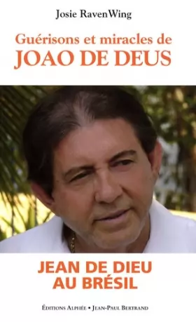 Couverture du produit · Guérisons et miracles : Oeuvre de Jao de Deus au Brésil