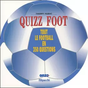 Couverture du produit · Quizz foot : Tout le football en 350 questions