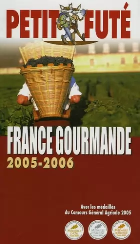 Couverture du produit · Le Petit Futé France gourmande 2005/2006
