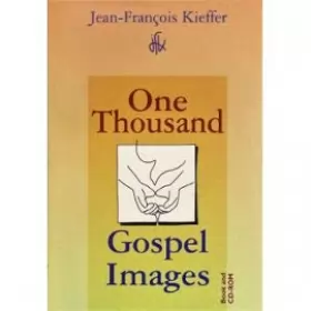 JEAN FRANCOIS KIEFFER - ONE THOUDSAND GOSPEL IMAGES