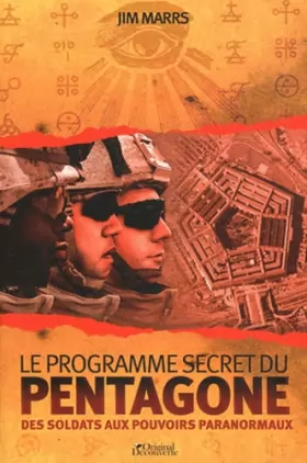 Jim Marrs - Le programme secret du Pentagone - Des soldats aux pouvoirs paranormaux.