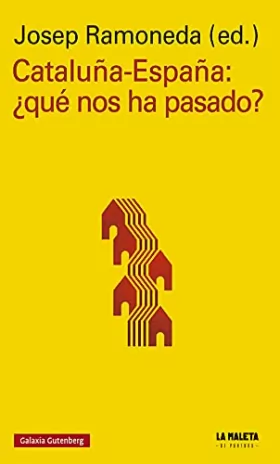 Couverture du produit · Cataluña-España: ¿Qué nos ha pasado?