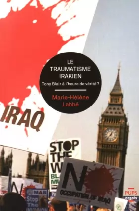 Couverture du produit · Le traumatisme irakien: Tony Blair à l'heure de vérité ?