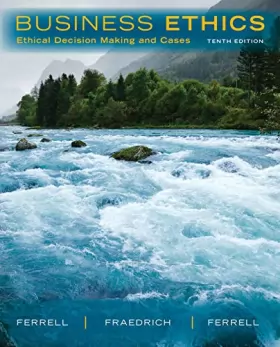Couverture du produit · Business Ethics: Ethical Decision Making and Cases