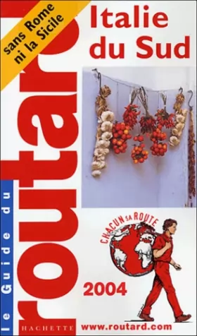 Couverture du produit · Guide du Routard : Italie du Sud 2004