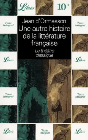 Couverture du produit · Une autre histoire de la littérature française, tome 2 : Le théâtre classique