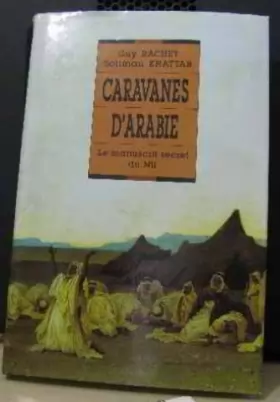 Couverture du produit · Caravanes d'Arabie: Le Manuscrit secret du Nil