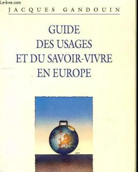 Couverture du produit · Guide des usages et du savoir-vivre en Europe