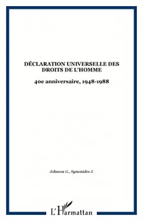 Couverture du produit · La Déclaration Universelle des Droits de l'Homme. 40e anniversaire, 1948-1988