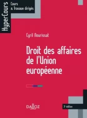 Couverture du produit · Droit des affaires de l'Union européenne - 3e éd.: HyperCours
